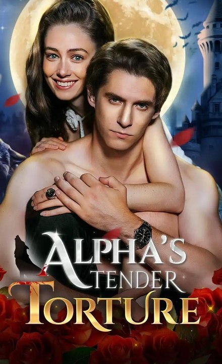 Alpha's Tender Torture - Full HD #DB | Full Short Drama | English Sub 2026