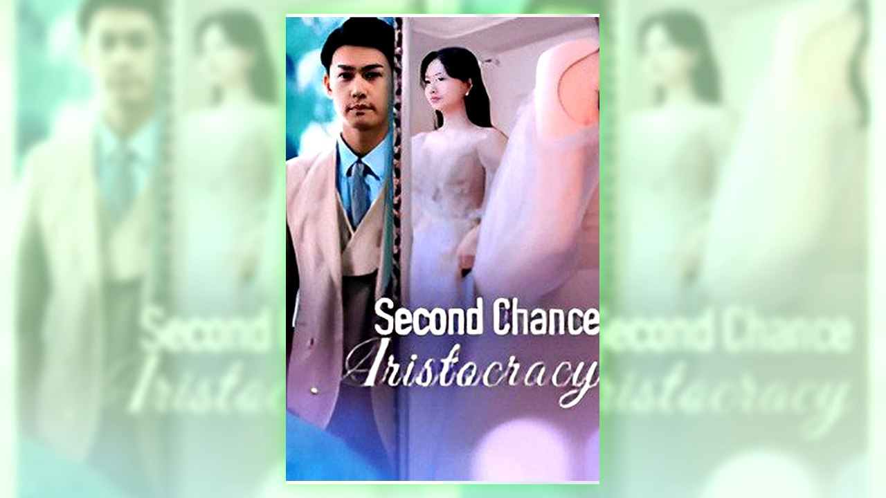 Second Chance Aristocracy | All Episodes