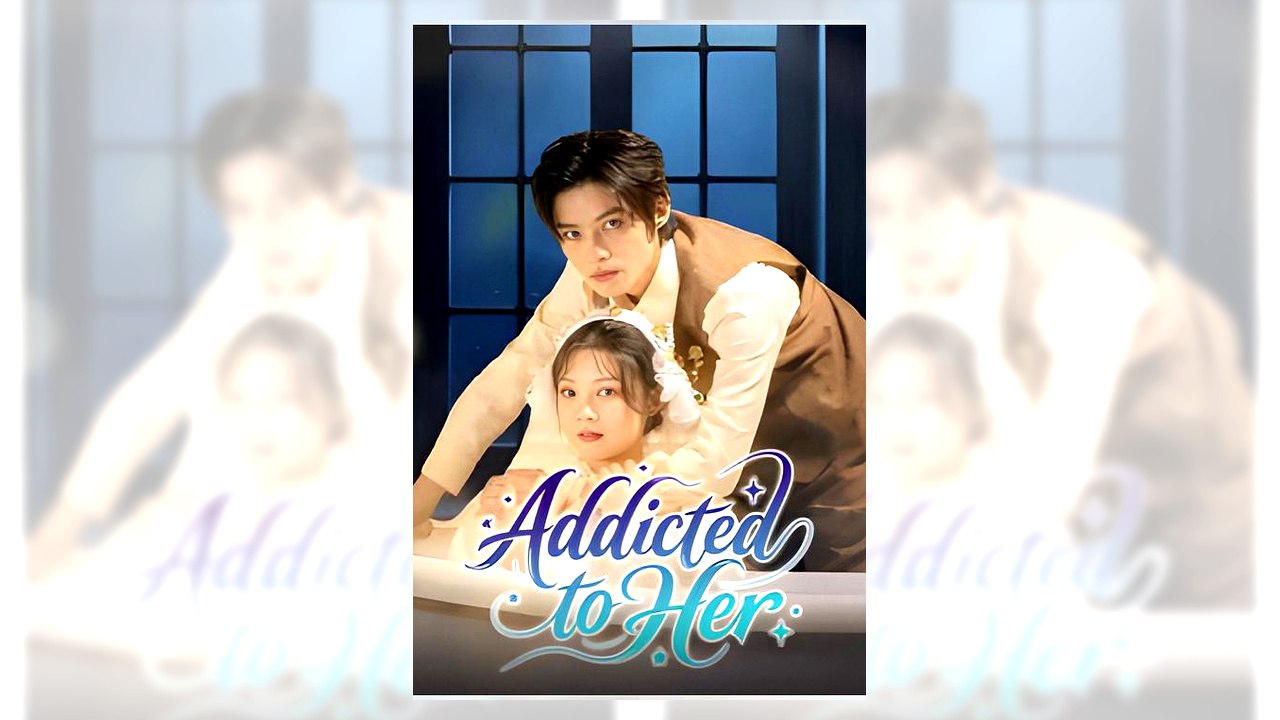 Addicted to Her | Free Online