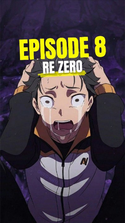 Re Zero cut trash de l'épisode 8
