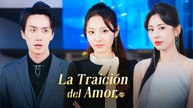 La Traición del Amor - Serie Completa [Sub Español] - Drama de Desamor MEGA SHORT DRAMA