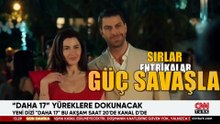 DAHA 17 BAŞLIYOR: Yüreklere dokunacak