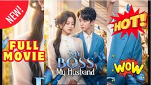 🔥💥 My Boss is My Husband- Drama Movies English Sub Full hd