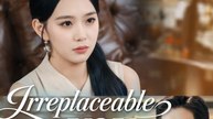 IRREPLACEABLE YOU. Drama Movies English Sub