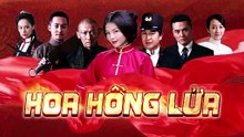 Tập 29 - Hoa Hồng Lửa (Lồng tiếng)_DV Lưu Đào, Nhiếp Viễn, Trương Gia Dịch