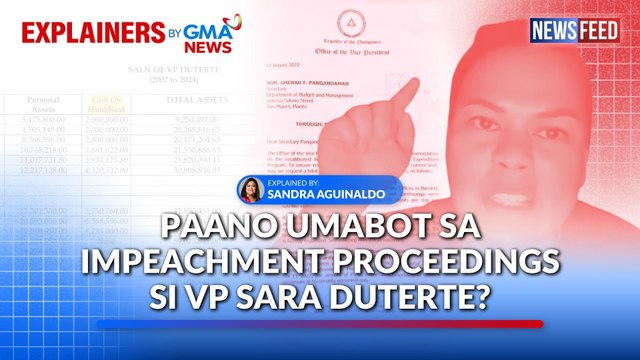 Paano umabot sa impeachment proceedings si VP Sara Duterte? | GMA News Feed