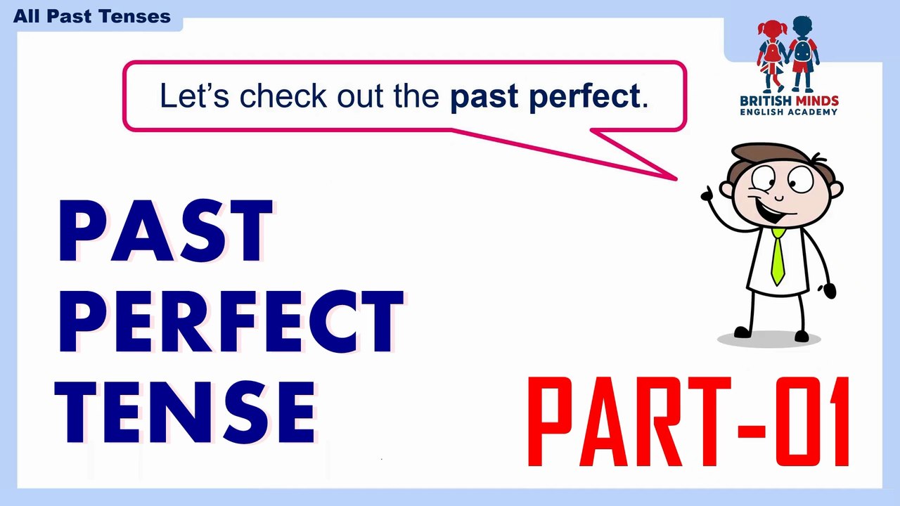 07-PAST PERFECT TENSE (PART-1)