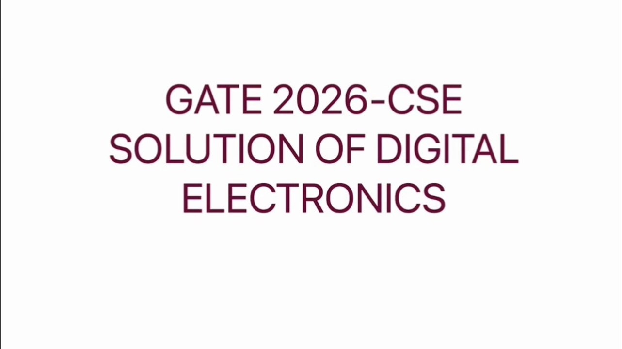 GATE 2026 CSE Digital Electronics Question with Detailed Solution 🔥
