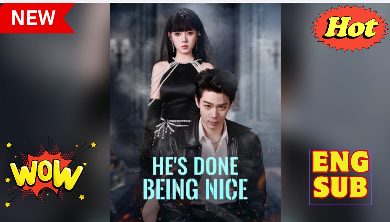 🍉He's Done Being Nice (DUBBED)
