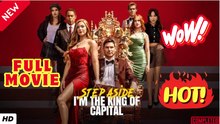 🧡🍏 🔥 Step Aside, I'm the King of Capital - Full