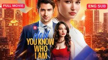EngSub Now You Know Who I Am
