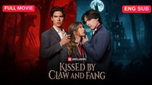 EngSub Kissed by Claw and Fang