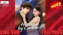 Husband by Contract [ Engsub ] - Chinese Drama
