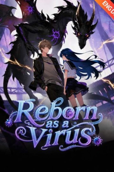 [ENG DUB] Reborn as a Virus