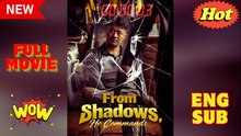 From Shadows He Commands Chinese Drama - English Sub