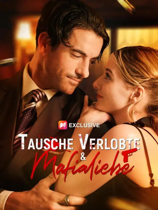 (synchro)tausche verlobte & mafialiebe | komplette serie | short drama deutsch