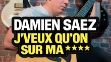 Damien Saez - J'veux qu’on  sur ma