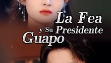 La Fea y Su Presidente Guapo | Serie Completa (85 eps) HD