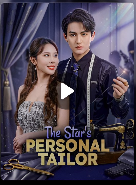 The Star's Personal Tailor - Drama