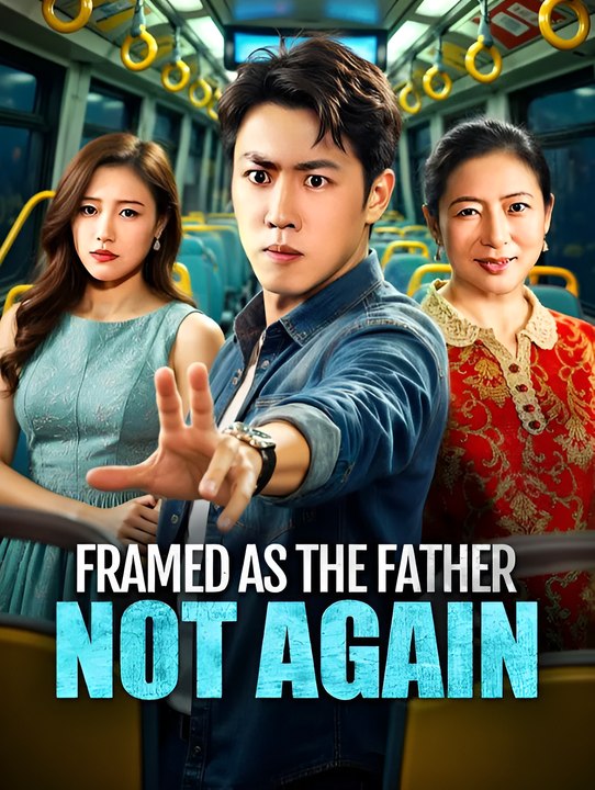 Framed As The Father, Not Again - Drama