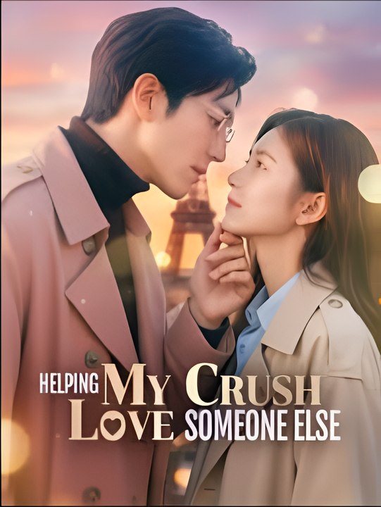 Helping My Crush Love Someone Else