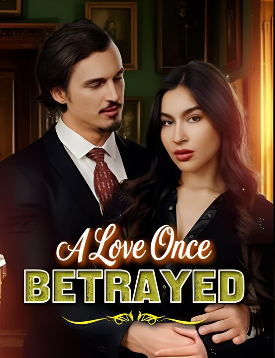 A Love Once Betrayed
