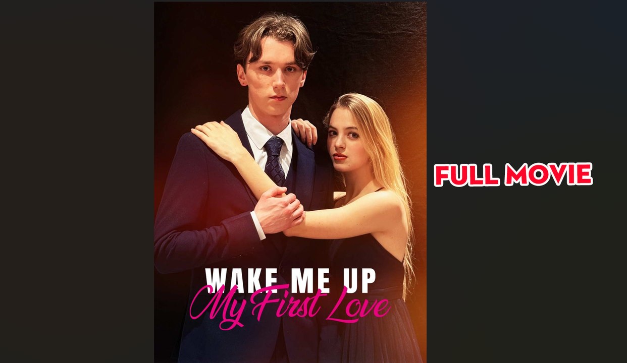 Wake Me Up, My First Love