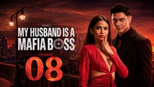 My Husband Is A Mafia Boss Ep 8 - FULL MOVIE (2026) - Eng Sub