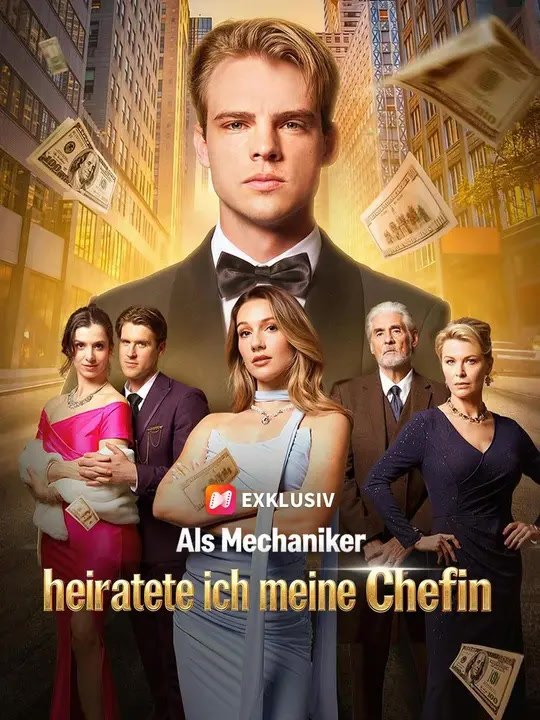 (Synchro) Als Mechaniker heiratete ich meine Chefin | Komplette Serie | Short Drama Deutsch