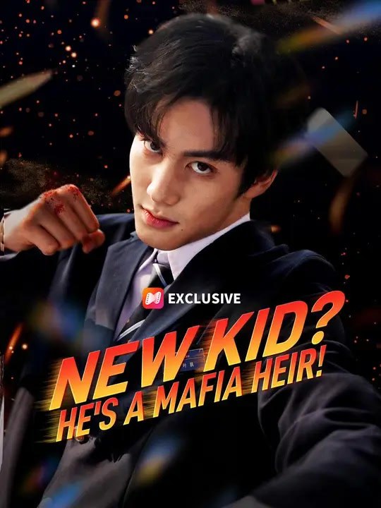 (Dubbed) New Kid? He's a Mafia Heir! | Full Series | Short Drama English