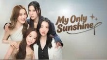My Only Sunshine Episode 1