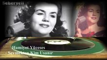 Hamiyet Yüceses  ♪♪♪  Sevmekten Kim Usanır