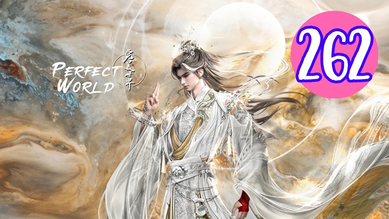 Perfect World Episode 262 Engsub