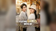 Playing Games With My Newfound Family (DUBBED) Full Chinese Drama- Full EP