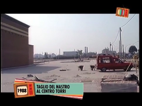 Sembra ieri 1988 - Taglio del nastro al Centro Torri