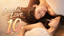 Scandal Love Episode 10