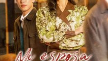 Mi esposa que volvió a amar | Serie Completa (84 eps) HD