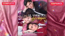 El amor que dejé escapar - Película Full HD [Doblado ESP] | Ver hasta el final