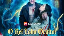 (Dublagem) O Rei Lobo Oculto: Um Híbrido Fracassado | Série Completa | Short Drama Português