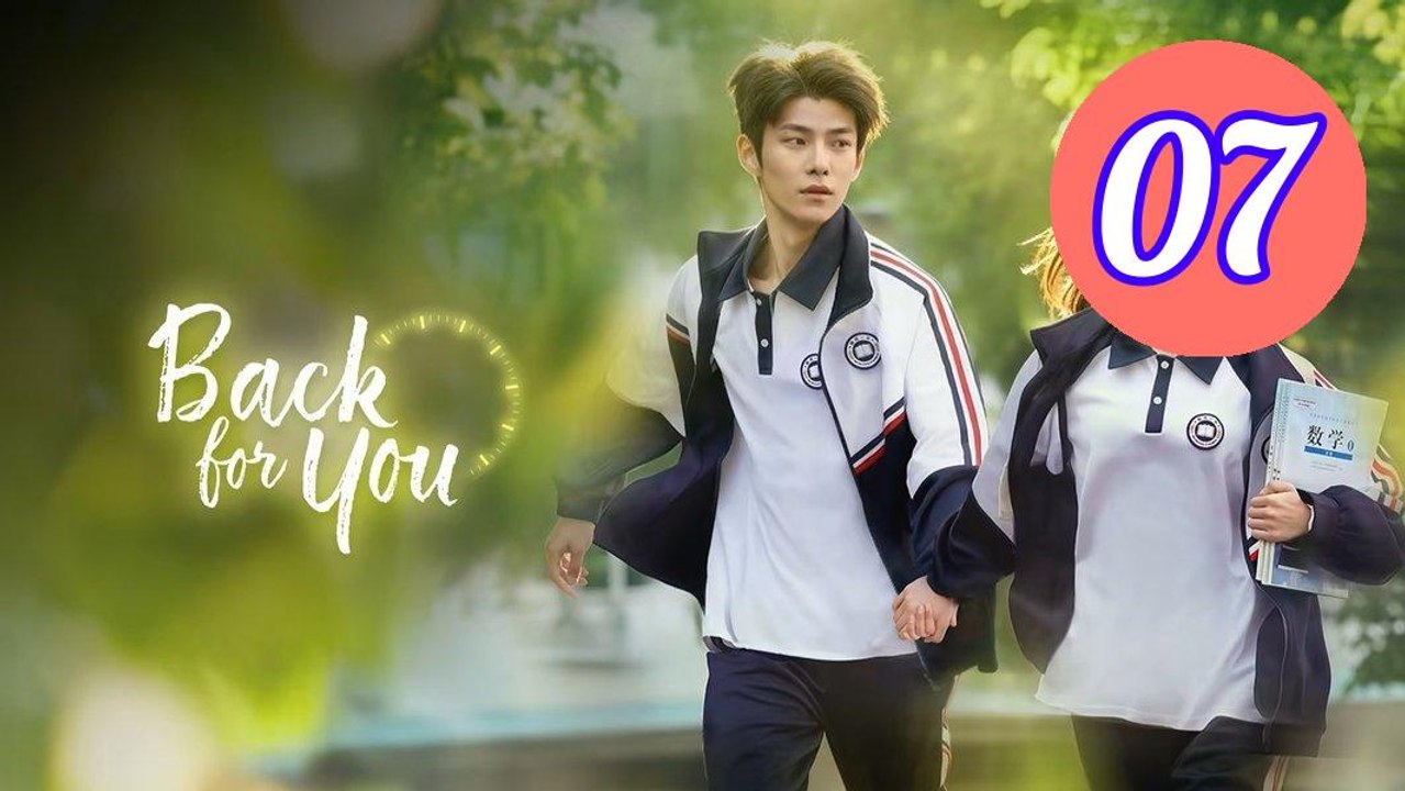 Back for You  Reversing Time Episode 7 Engsub