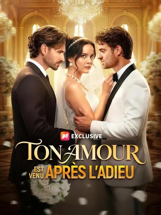 (Doublage) TON AMOUR EST VENU APRÈS L'ADIEU | Série Complète | Short Drama Français