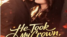 He Took My Crown, I Took Him Down- Drama Movie English sub