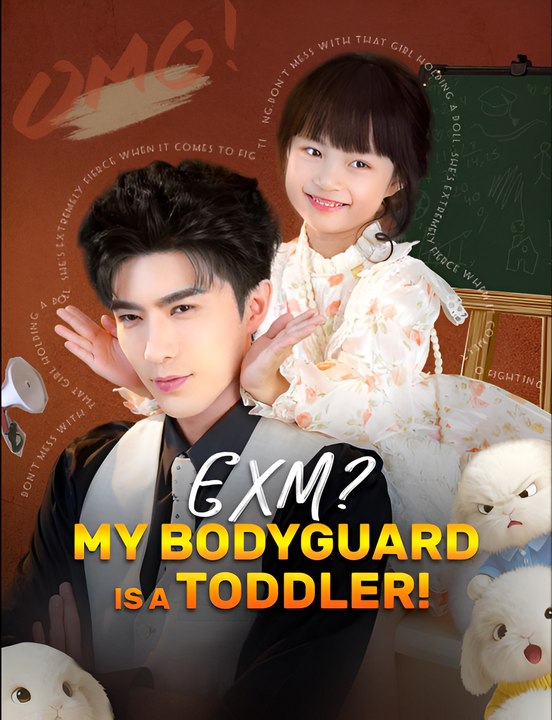 Exm My Bodyguard Is A Toddler - Drama