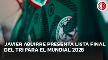 Javier Aguirre revela lista final del Tri; Memo Ochoa jugará su sexto Mundial