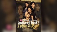 Justice Off Track: I Make It Right Mega
