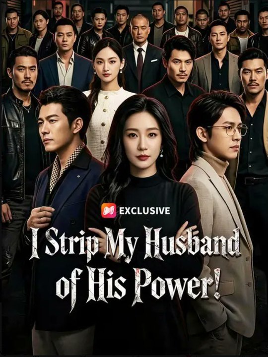 I Strip My Husband of His Power🔥🍀 Chinese Drama - English Sub