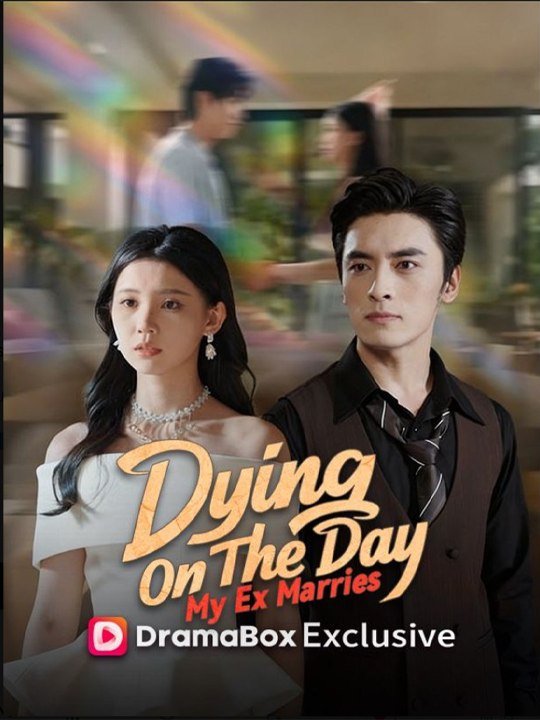 Dying On The Day My Ex Marries💔🔥 Chinese Drama - English Sub