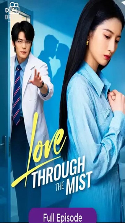 Love Through The Mist Dubbled Episode
