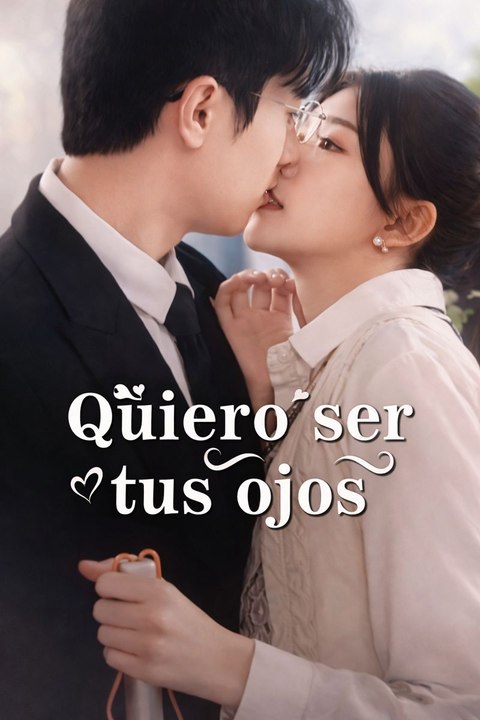Quiero Ser Tus Ojos
