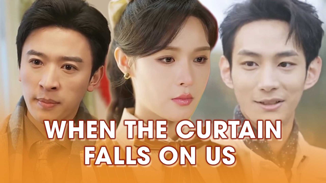 When The Curtain Falls On Us Hd